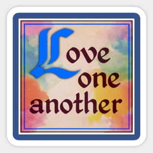 Love One Another Sticker